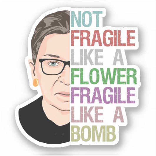 Sticker Pas fragile comme une fleur fragile comme une bomb (Devant)