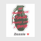 Sticker Pas fragile comme une fleur fragile comme une bomb (Feuille)