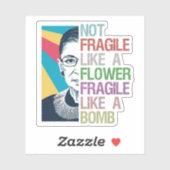 Sticker Pas fragile comme une fleur fragile comme une bomb (Feuille)