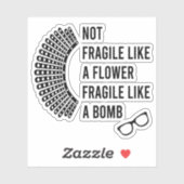 Sticker Pas fragile comme une fleur fragile comme une bomb (Feuille)