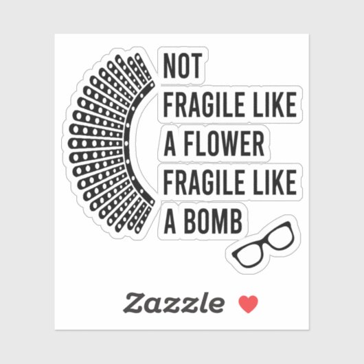 Sticker Pas fragile comme une fleur fragile comme une bomb (Feuille)