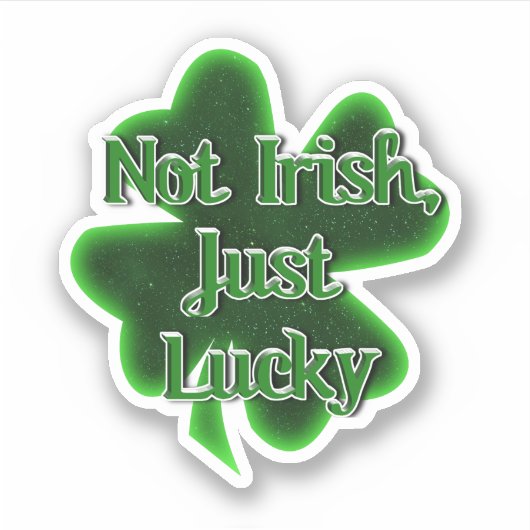 Sticker Pas Irlandais, juste chanceux St. Patrick (Devant)
