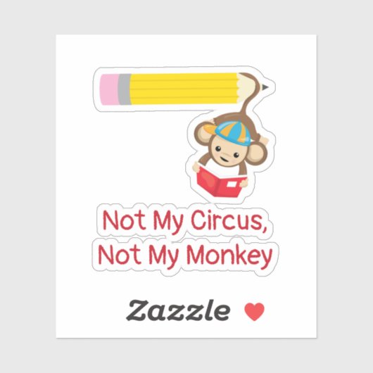 Sticker Pas mon cirque, pas mon singe coupé (Feuille)