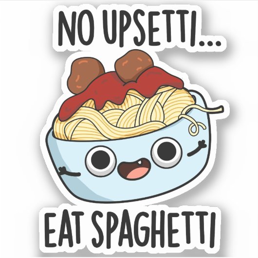 Sticker Pas Upsetti Manger Spaghetti Drôle Pun De Nourritu (Devant)