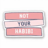 Sticker Pas votre Habibi - Drôle arabe féministe arabe - P (Recto)