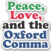Sticker Peace Love Oxford Comma English Grammar Humour (Devant)