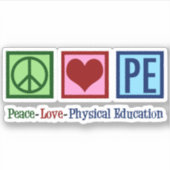 Sticker Peace Love PE Enseignant d'éducation physique (Devant)