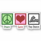 Sticker Peace Love Tap Dance (Devant)