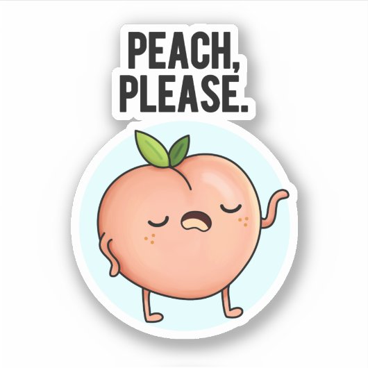 Sticker Pêche S'Il Vous Plaît Drôle Fruit Pun (Devant)