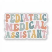 Sticker  Pediatric Medical Assistant (Devant)