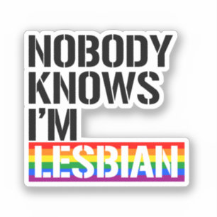 Sticker Personne ne sait que je suis lesbienne