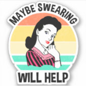 Sticker Peut-être que le jurage aidera à dire sarcastique  (Devant)