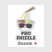 Sticker Pho Shizzle Funny Noodle Pun (Feuille)
