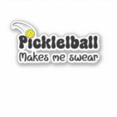 Sticker Pickleball me fait jurer - Funny Pickleball (Devant)