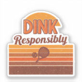 Sticker Pickleball Rétro « Dink Responsibly » (Recto)