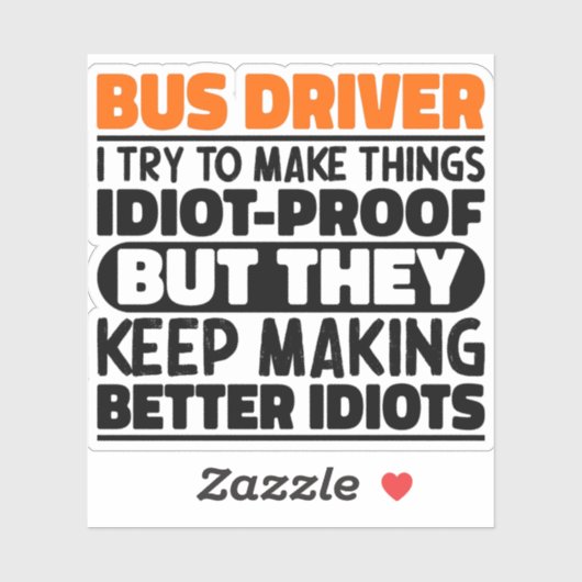 Sticker Pilote De Bus J'Essaie De Faire Des Choses Drôle C (Feuille)