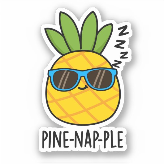 Sticker Pin-nap-ple Funny Fruit Pun à ananas (Devant)