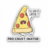 Sticker Pizza Pun Die-Cut Pro-Cust-Inator (Devant)