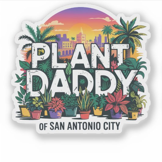 Sticker Plante Daddy San Antonio City Texas USA (Devant)