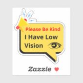 Sticker please be kind, i have low vision - dialog (Feuille)