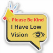Sticker please be kind, i have low vision - dialog (Devant)