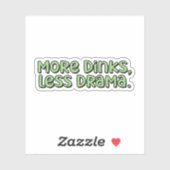 Sticker Plus De Boissons, Moins De Drame Pickleball Vert (Feuille)