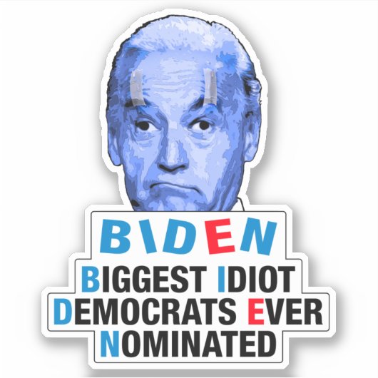 Sticker plus grand idiot-démocrate jamais nommé anti-Biden (Devant)