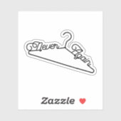 Sticker Plus jamais Hanger Roe c. Wade Pro-Choice (Feuille)