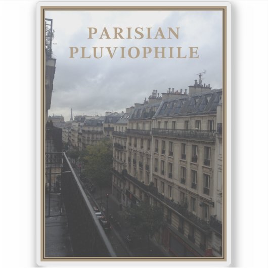 Sticker Pluviophile parisien (Devant)