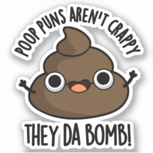 Sticker Poop Puns Ils Dont Bomb Drôle Poo Pun