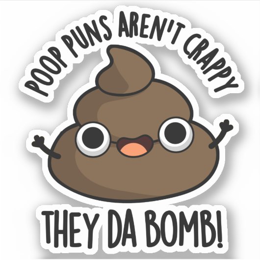 Sticker Poop Puns Ils Dont Bomb Drôle Poo Pun (Devant)