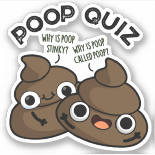 Sticker Poop Quiz Funny Poo Pun