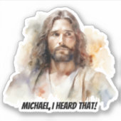Sticker Portrait personnalisable de Jésus - J'ai entendu c (Devant)