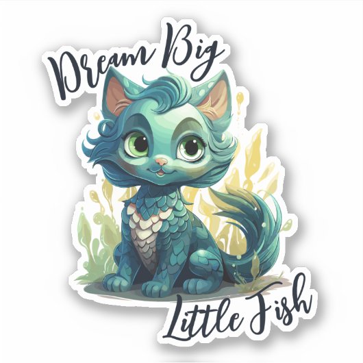 Sticker pour chat de sirène - "Dream Big Little Fi (Devant)