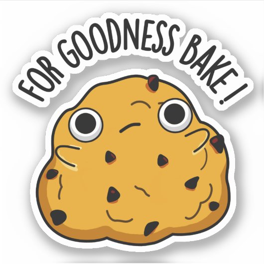 Sticker Pour Goodale Bake Funny Food Baking Pun (Devant)