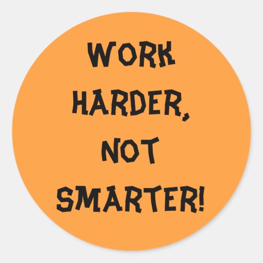 Sticker pour le travail non plus intelligent (Devant)