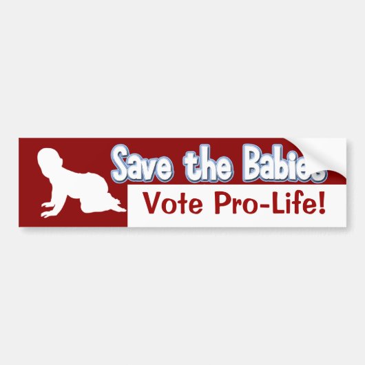 Sticker pour pare-chocs Pro-Life : Sauvez les bébé (Devant)