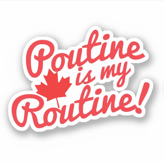 Sticker Poutine est ma devise canadienne habituelle (Devant)