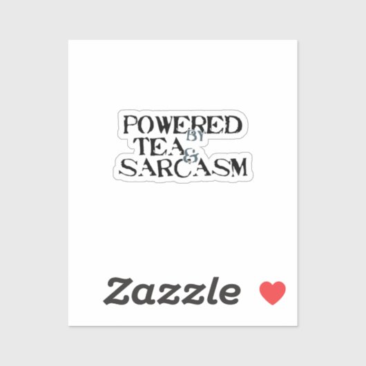 Sticker Powered by Tea & Sarcasm (Feuille)