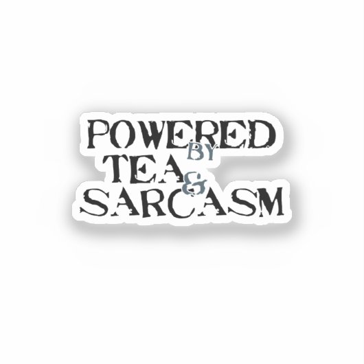 Sticker Powered by Tea & Sarcasm (Recto)
