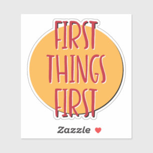 Sticker Première chose Premier 12 étape Slogan