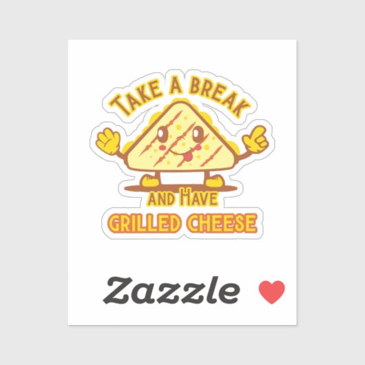 Sticker Prenez une pause et mangez du fromage grillé (Feuille)