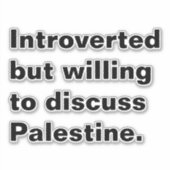 Sticker Présenté mais disposé à discuter de la Palestine (Devant)