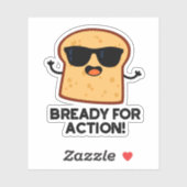 Sticker Prêt Pour L'Action Pain Fantaisie Pun (Feuille)