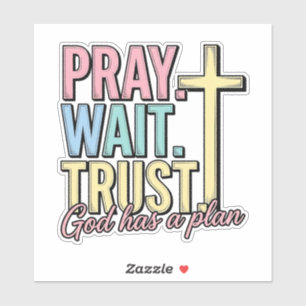 Sticker Priez Attendez Croyez Croix Chrétien Vintage