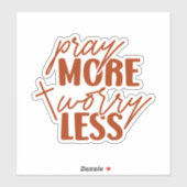 Sticker Priez plus, inquiétez-vous moins (Feuille)
