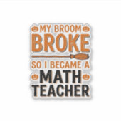 Sticker Prof de maths drôle Halloween Balai cassé Design_1 (Devant)