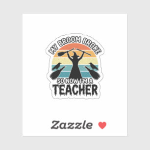Sticker Prof de sorcière drôle Balai cassé Création Hallow
