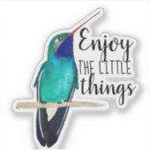 Sticker Profitez des petites choses grand colibri à bec (Devant)