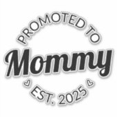 Sticker Promu À Mommy Est. 2025 I (Devant)
